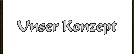 Unser Konzept
