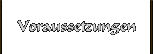 Voraussetzungen