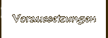 Voraussetzungen
