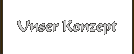 Unser Konzept