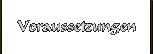 Voraussetzungen