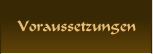 Voraussetzungen