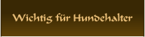 Wichtig für Hundehalter